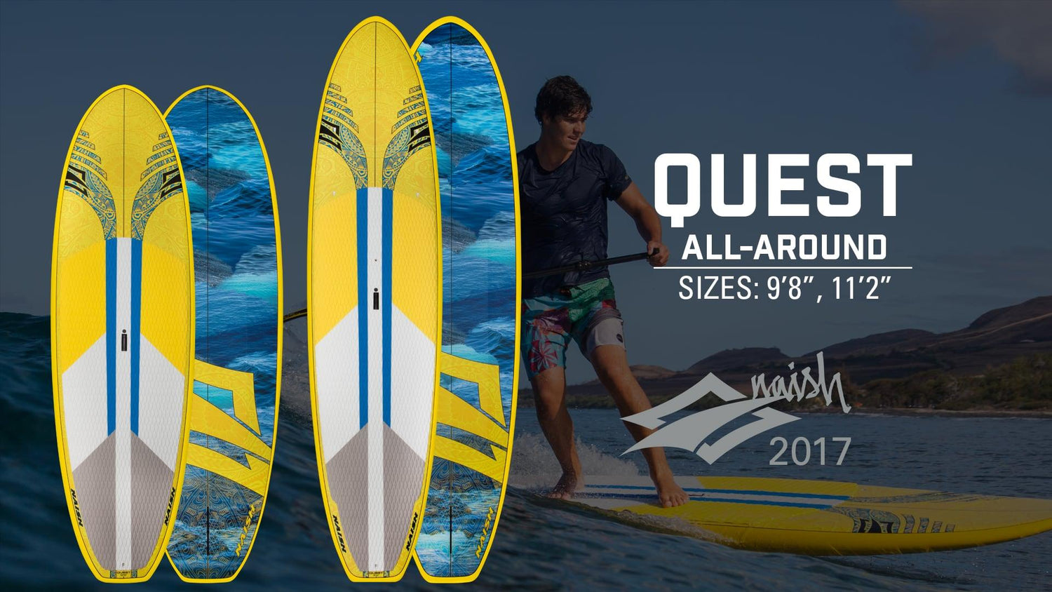 2017 Naish Quest 9’8” and 11’2” - Naish.com